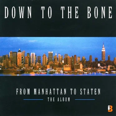 From Manhattan to Staten by Down to the Bone - album cover