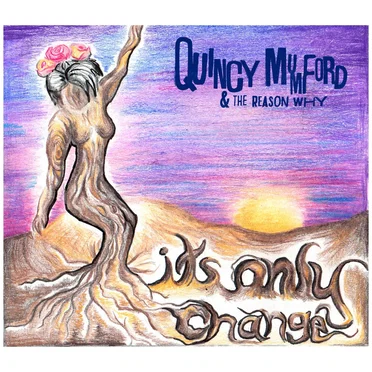 Its Only Change by Quincy Mumford & The Reason Why - album cover
