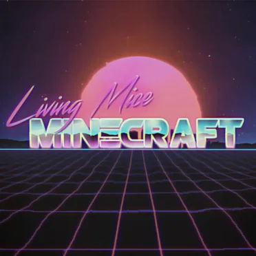 Living Mice (Synthwave Remix)