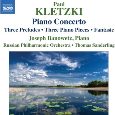 Piano Concerto / Three Preludes / Three Piano Pieces / Fantasie