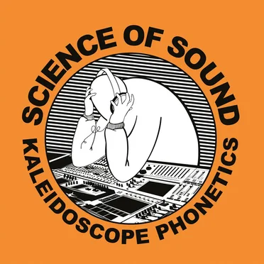 Kaleidoscope Phonetics by Science of Sound - album cover