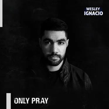 Only Pray