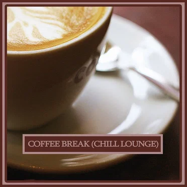 Coffee Break (Chill & Lounge Music) by Various Artists - album cover