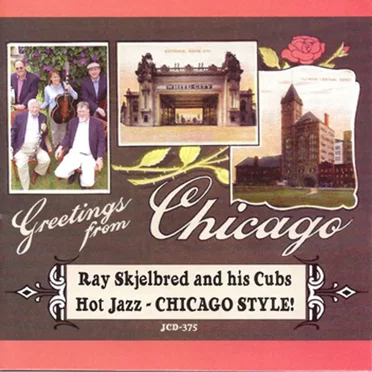 Greetings From Chicago by Ray Skjelbred and his Cubs - album cover