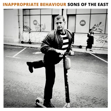 Inappropriate Behaviour by Sons of the East - album cover