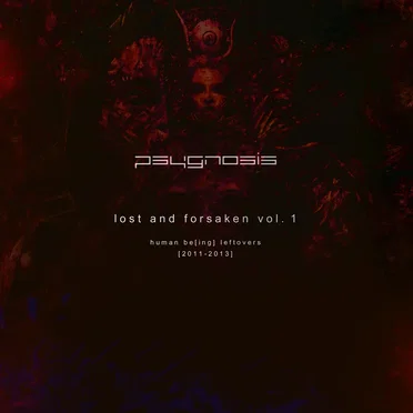 Lost and Forsaken vol. 1 - Human Be[ing] Leftovers by Psygnosis - album cover