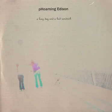 A Long Day and a Bad Sandwich by pHoaming Edison - album cover