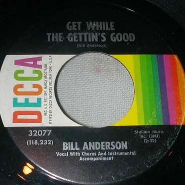 Get While the Gettin’s Good / Something to Believe In