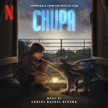 Chupa: Soundtrack from the Netflix Film