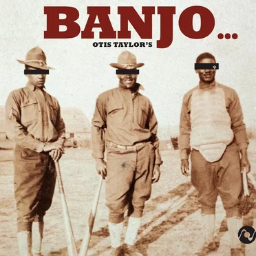 Banjo... by Otis Taylor - album cover