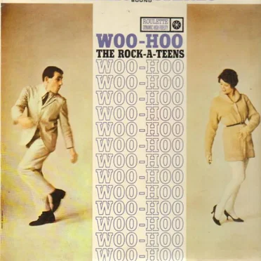 Woo-Hoo by The Rock-A-Teens - album cover