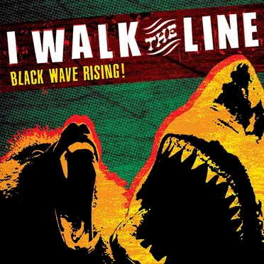 Black Wave Rising! by I Walk the Line - album cover
