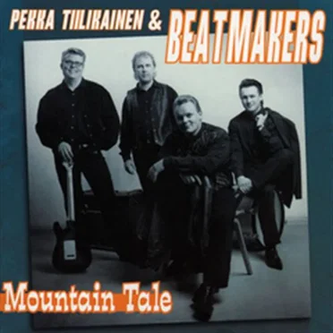 Mountain Tale by Pekka Tiilikainen & Beatmakers - album cover