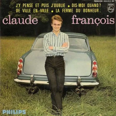J’y pense et puis j’oublie / Dis‐moi quand ? / De ville en ville / La Ferme du bonheur