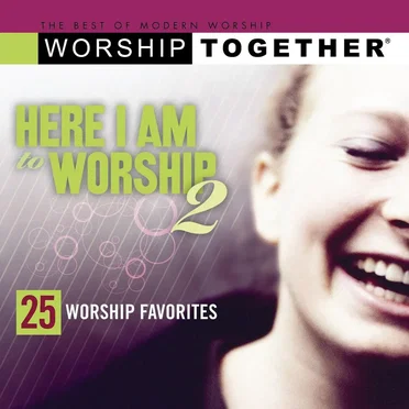 Here I Am to Worship 2 by Various Artists - album cover