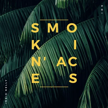 Smokin’ aces by Idris Kelly - album cover
