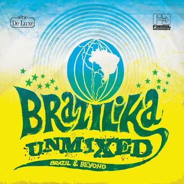 Brazilika Unmixed (Brazil & Beyond) by Various Artists - album cover