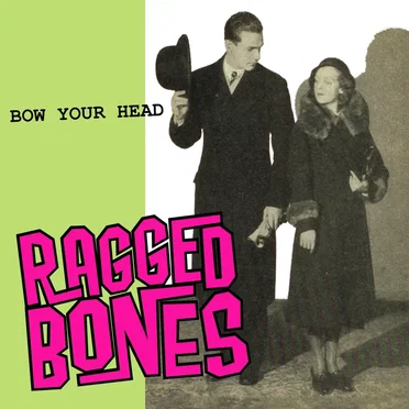 Bow Your Head by Ragged Bones - album cover