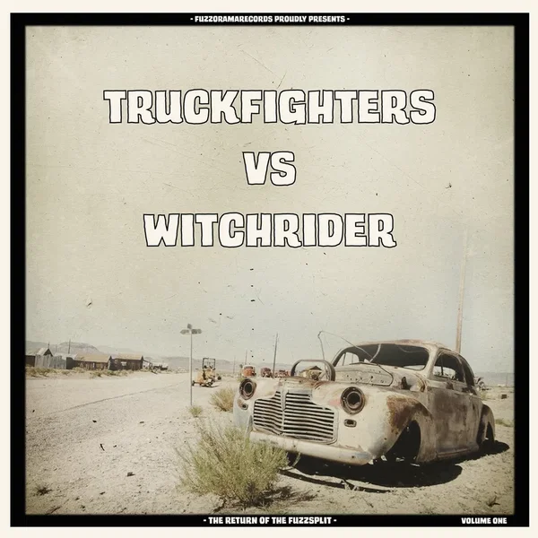 The Return of the Fuzzsplit Volume One: Truckfighters vs Witchrider