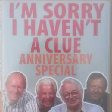 I’m Sorry I Haven’t a Clue: Anniversary Special by I’m Sorry I Haven’t a Clue “Team” - album cover