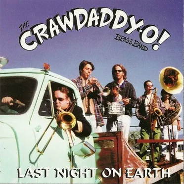 Last Night on Earth by Crawdaddy-O - album cover