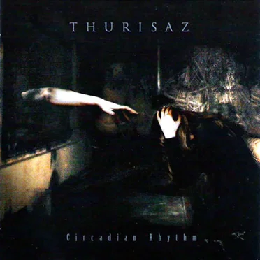 Circadian Rhythm by Thurisaz - album cover