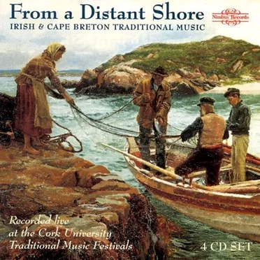Traditional Irish & Cape Breton Music: From a Distant Shore by Various Artists - album cover