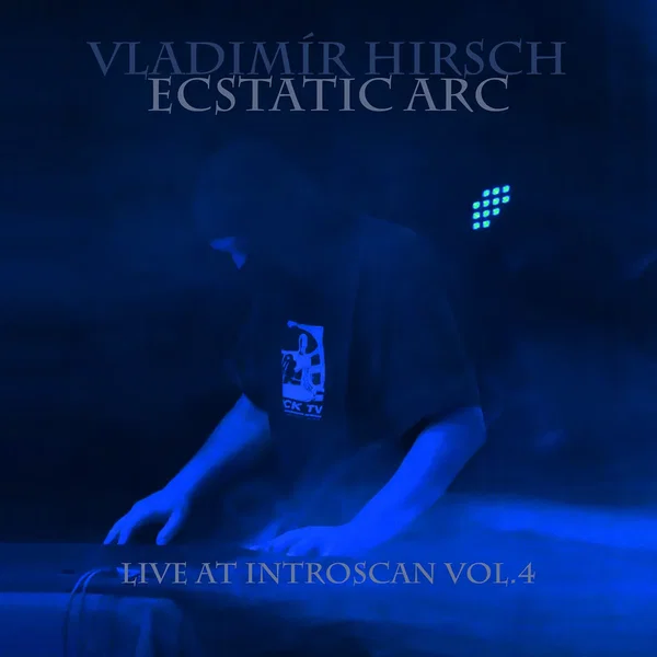 Ecstatic Arc: Live at Introscan Vol.4