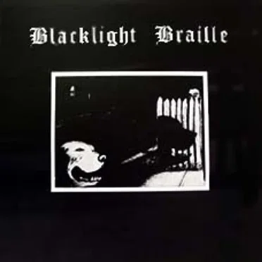 Electric Canticles of the Blacklight Braille