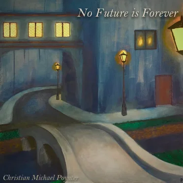 No Future is Forever by Christian Michael Poynter - album cover