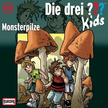 Die drei ??? Kids, Folge 29: Monsterpilze by Die drei ??? Kids - album cover