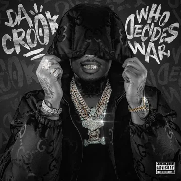 Who Decides War by Da Crook - album cover