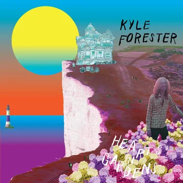 Hearts in Gardens by Kyle Forester - album cover