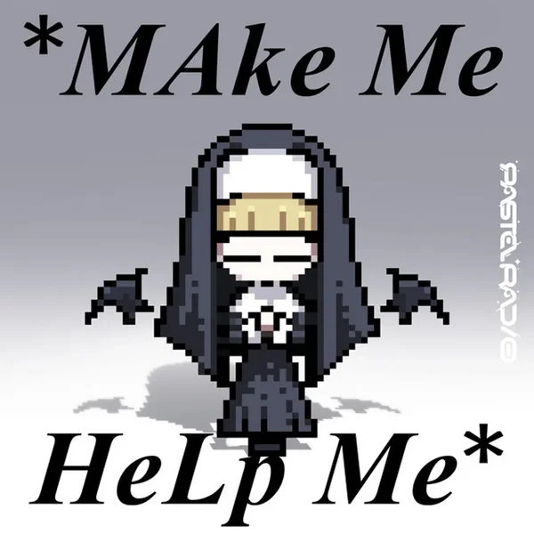 *MAke Me HeLp Me*