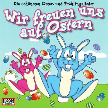 Wir freuen uns auf Ostern: Die schönsten Oster- und Frühlingslieder