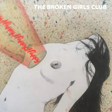 Happy by The Broken Girls Club - album cover