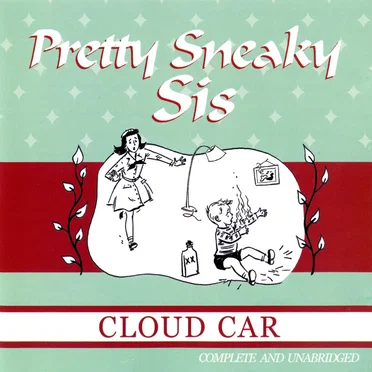 Pretty Sneaky Sis by Cloud Car - album cover