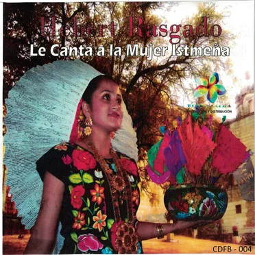 Hebert Rasgado le canta a la mujer istmeña by Hebert Rasgado - album cover
