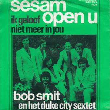 Sesam open u / Ik geloof niet meer in jou