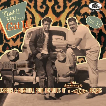 That'll Flat... Git It! Vol. 51: Rockabilly & Rock'n'Roll From the Vaults of Challenge & Jackpot Records by Various Artists - album cover