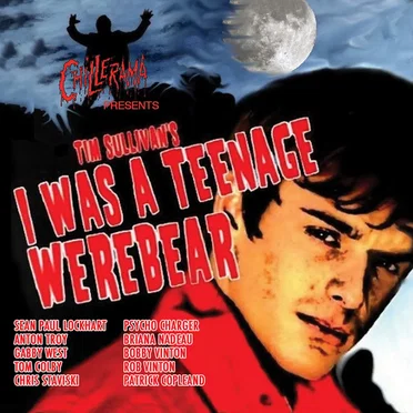 Chillerama Presents: Tim Sullivan's I Was A Teenage Werebear by Various Artists - album cover