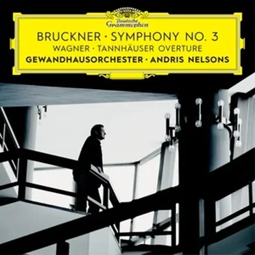 Bruckner: Symphony no. 3 / Wagner: Tannhäuser Overture