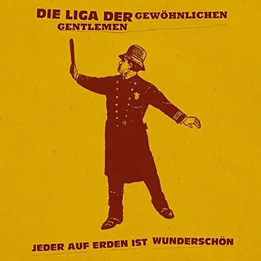 Jeder auf Erden ist wunderschön by Die Liga der gewöhnlichen Gentlemen - album cover
