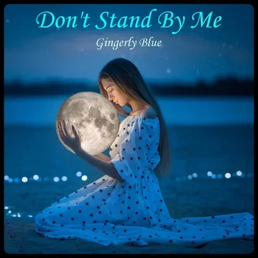 Don’t Stand by Me by Gingerly Blue - album cover