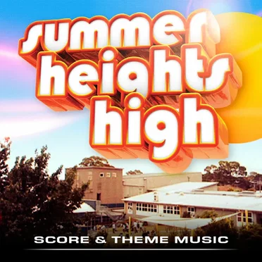 Summer Heights High: Score & Theme Music