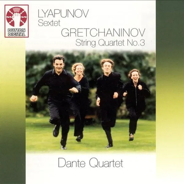 Lyapunov: Sextet / Gretchaninov: String Quartet no. 3