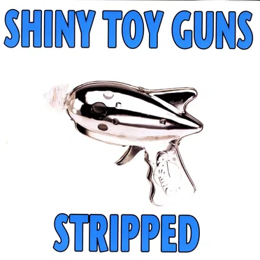 Stripped by Shiny Toy Guns - album cover