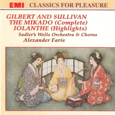 The Mikado (Complete) / Iolanthe (Highlights)