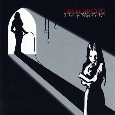 I Use My Powers for Evil by Lesbian Bed Death - album cover