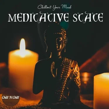 Meditative State: Chillout Your Mind by Various Artists - album cover